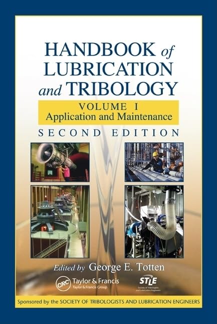 Handbook of Lubrication and Tribology: Volume I Application and Maintenance, Second Edition (Handbook of Lubrication (Theory & P,Used
