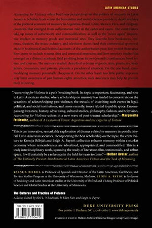 Accounting For Violence: Marketing Memory In Latin America (The Cultures And Practice Of Violence)