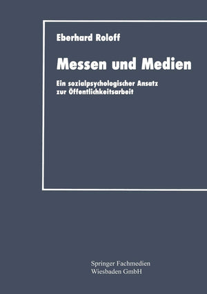 Messen und Medien: Ein sozialpsychologischer Ansatz zur ffentlichkeitsarbeit (German Edition),Used