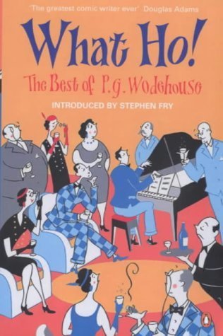 What Ho! : The Best of P.G.Wodehouse,Used