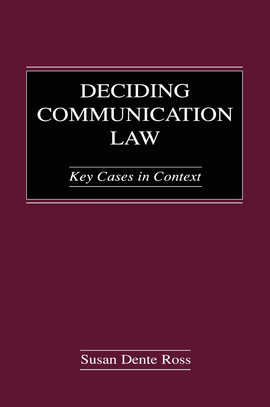 Deciding Communication Law: Key Cases in Context (Routledge Communication Series),Used