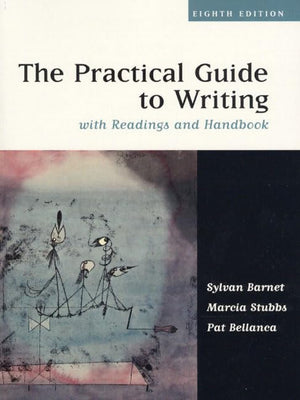 The Practical Guide to Writing with Readings and Handbook (8th Edition),Used