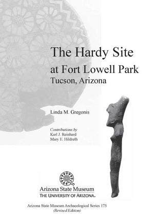 The Hardy Site At Fort Lowell Park, Tucson, Arizona: Revised Edition (Asm Archaeological Series),Used