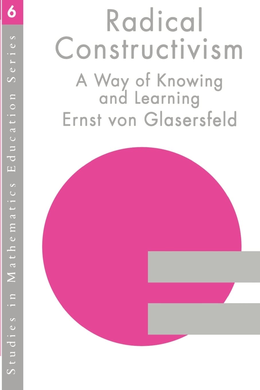 RADICAL CONSTRUCTIVISM (Studies in Mathematics Education Series),Used