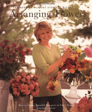 Arranging Flowers (Best of Martha Stewart Living Series),Used