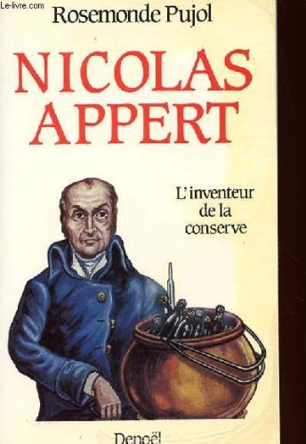 NICOLAS APPERT: L'INVENTEUR DE LA CONSERVE,Used