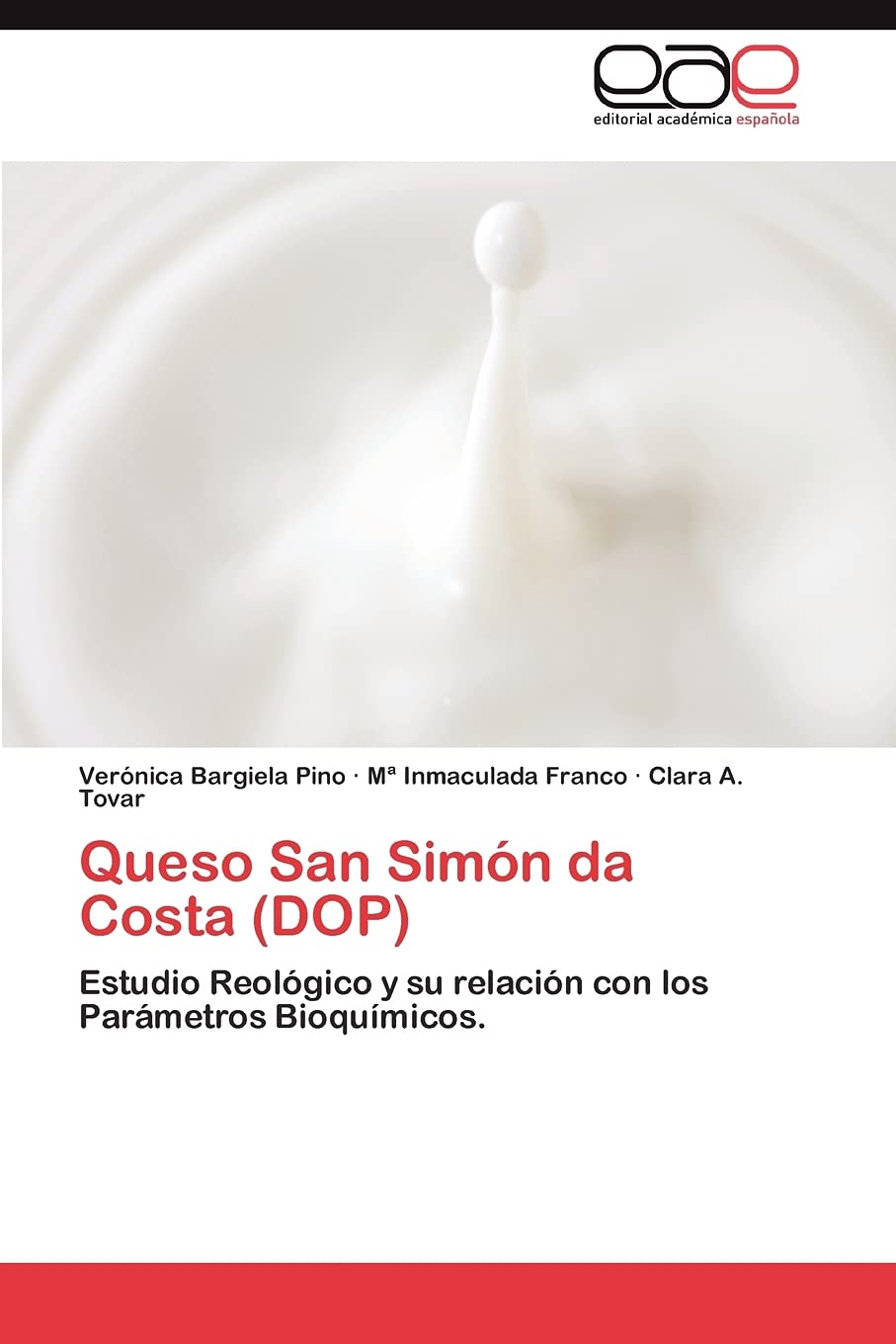Queso San Simn da Costa (DOP): Estudio Reolgico y su relacin con los Parmetros Bioqumicos. (Spanish Edition),Used