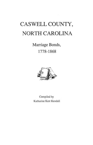 Caswell County, North Carolina, Marriage Bonds, 17781868,New