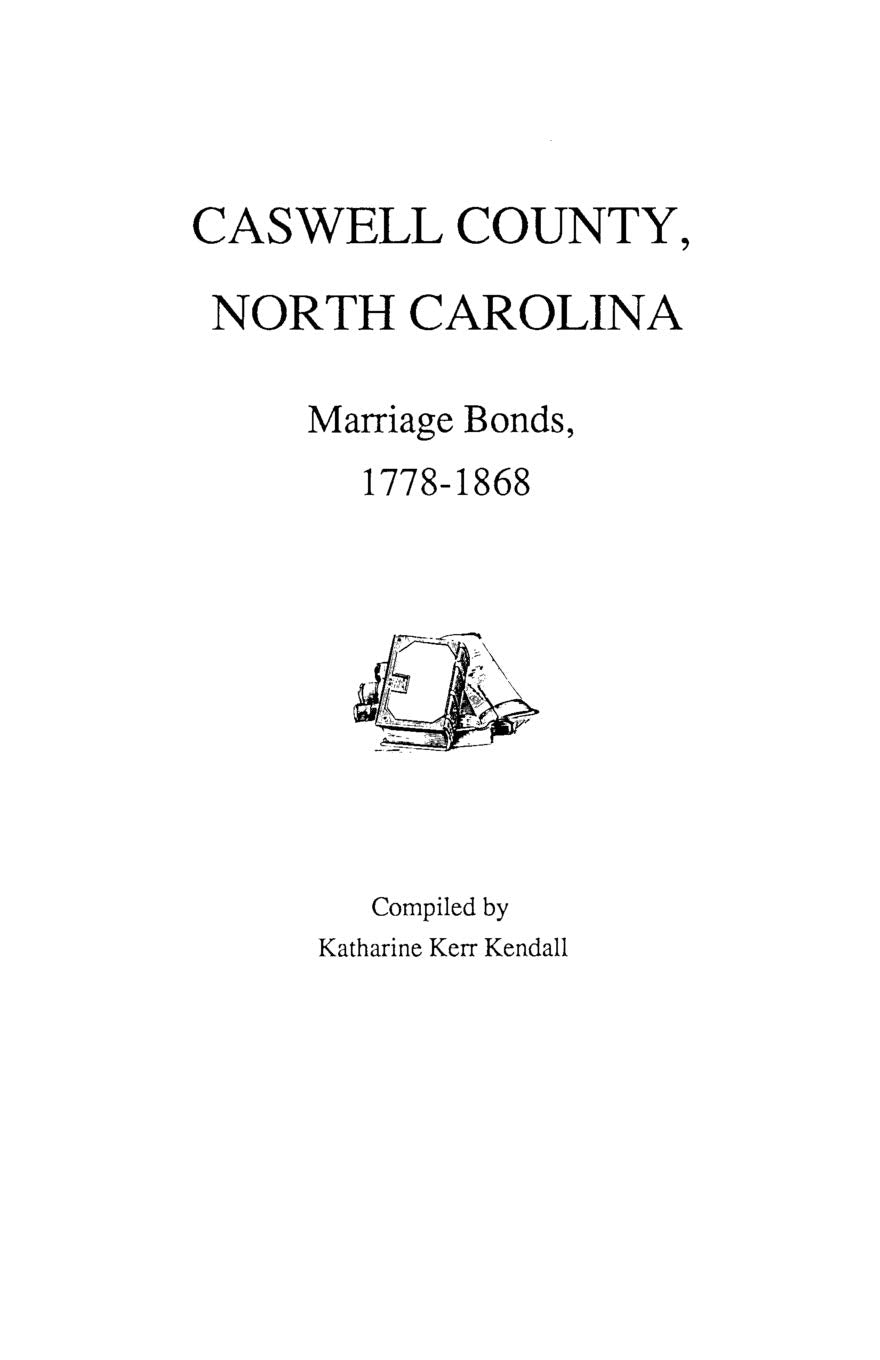 Caswell County, North Carolina, Marriage Bonds, 17781868,Used