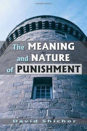 The Meaning And Nature Of Punishment