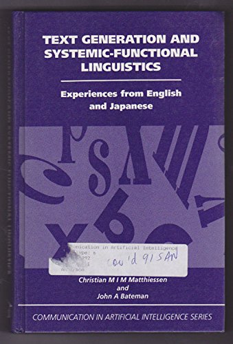 Text Generation and SystemicFunctional Linguistics: Experiences from English and Japanese (Communication in Artificial Intellig,Used