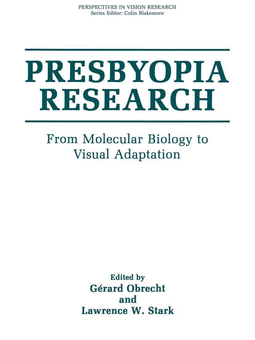 Presbyopia Research: From Molecular Biology to Visual Adaptation (Perspectives in Vision Research),Used