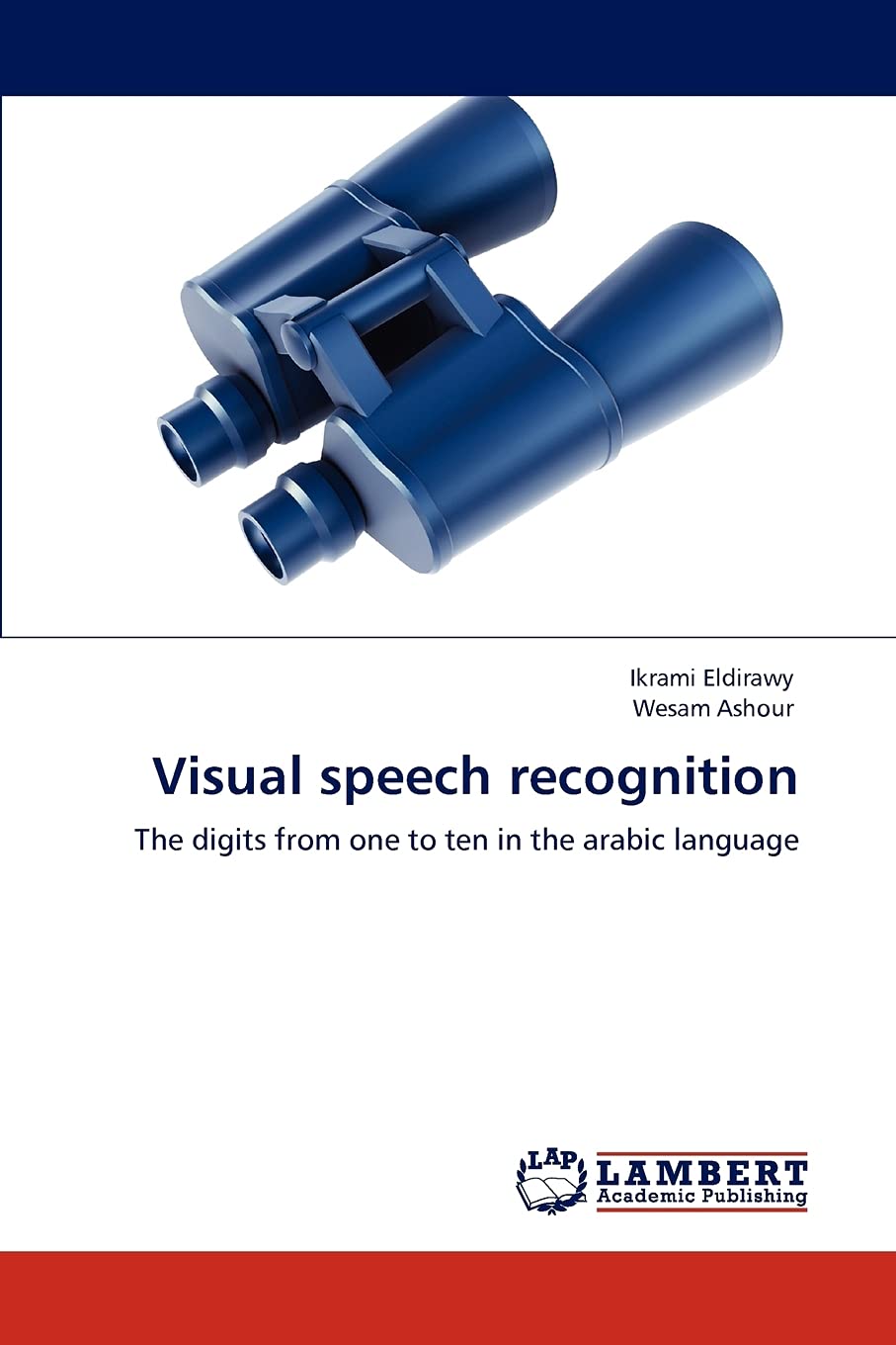 Visual speech recognition: The digits from one to ten in the arabic language,Used