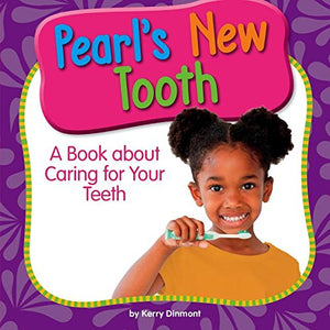 Pearl's New Tooth: A Book About Caring for Your Teeth (My Day Learning Health and Safety),Used