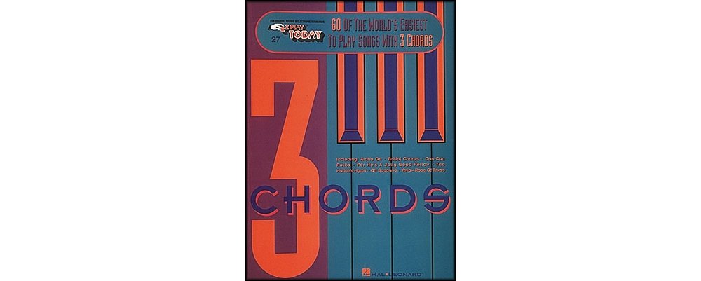 60 Of The World'S Easiest To Play Songs With 3 Chords: Ez Play Today Volume 27 (Ez Play Today, 27)