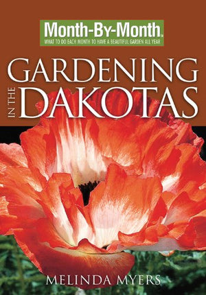 Monthbymonth Gardening In Dakotas
