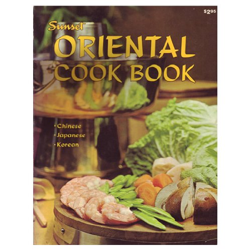 Sunset Oriental Cook Book (Chinese, Japanese, Korean),Used