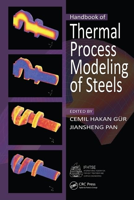 Handbook Of Thermal Process Modeling Steels,Used