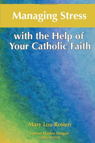 Managing Stress with the Help of Your Catholic Faith,Used