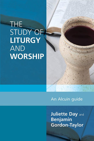 The Study Of Liturgy And Worship: An Alcuin Guide,Used