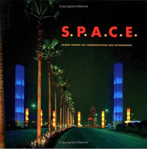 S.P.A.C.E INTL: Selbert Perkins Art, Communications, and Environments,Used