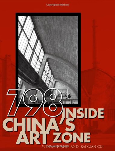 798: Inside China's Art Zone,Used