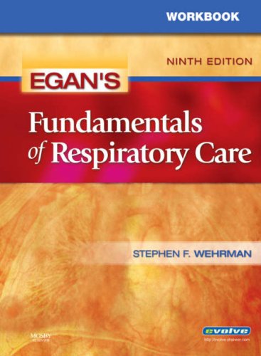 Workbook for Egan's Fundamentals of Respiratory Care,New