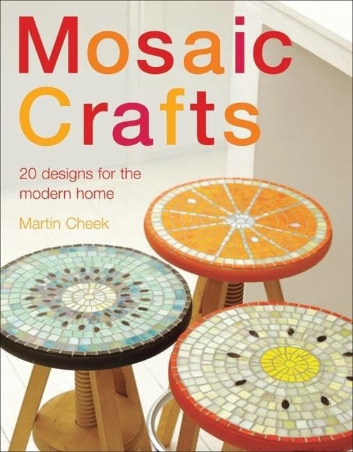 Mosaic Craft: 20 Modern Projects for the Contemporary Home,Used