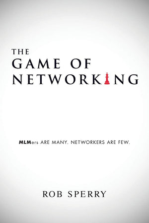 The Game of Networking: MLMers ARE MANY. NETWORKERS ARE FEW.,Used