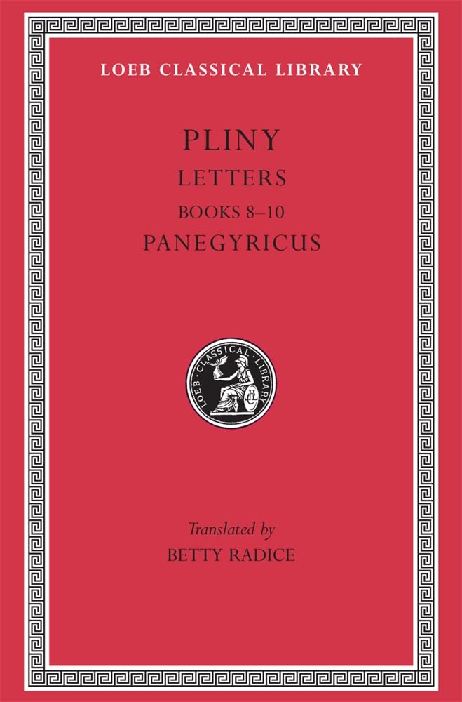 Letters, Volume II: Books 810. Panegyricus (Loeb Classical Library),Used