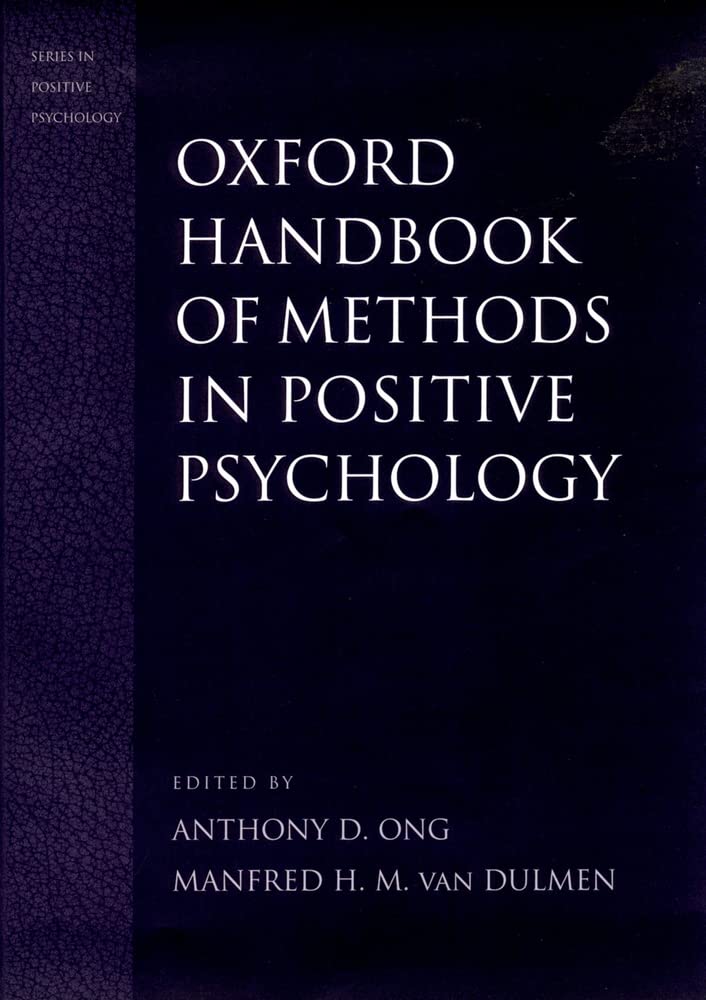 Oxford Handbook of Methods in Positive Psychology (Series in Positive Psychology),New