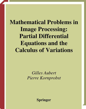 Mathematical Problems in Image Processing: Partial Differential Equations and the Calculus of Variations (APPLIED MATHEMATICAL S,Used