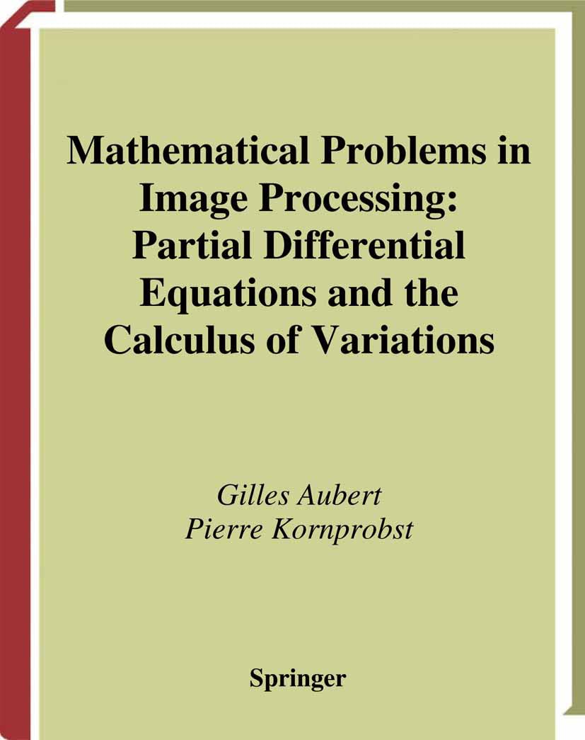 Mathematical Problems in Image Processing: Partial Differential Equations and the Calculus of Variations (APPLIED MATHEMATICAL S,Used