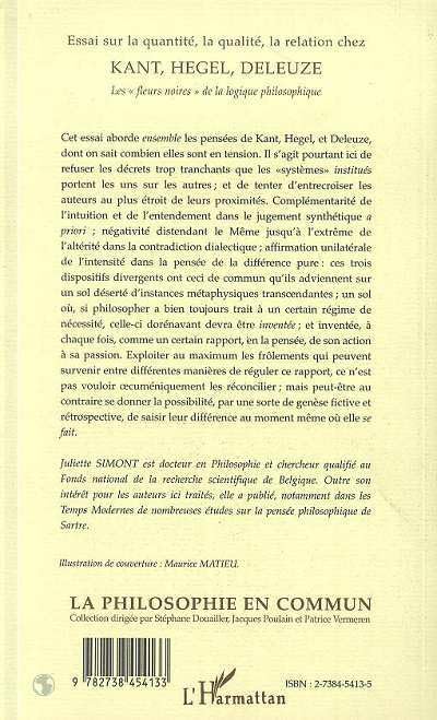 Essai sur la quantit, la qualit, la relation chez Kant, Hegel, Deleuze: Les fleurs noires de la logique philosophique (La Ph,Used