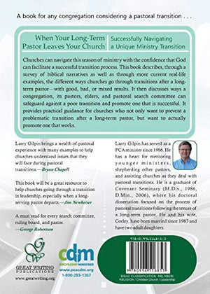 When Your LongTerm Pastor Leaves Your Church: Successfully Navigating a Unique Ministry Transition,Used