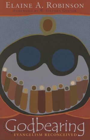 Godbearing: Evangelism Reconceived,Used