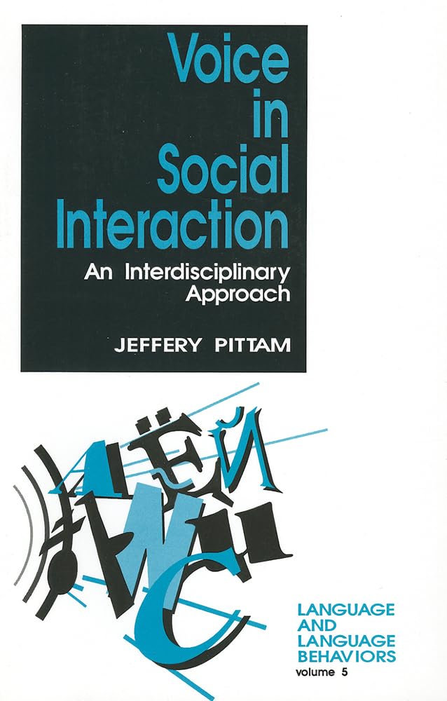 Voice In Social Interaction: An Interdisciplinary Approach (Language And Language Behavior),Used
