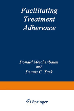 Facilitating Treatment Adherence: A Practitioners Guidebook,Used