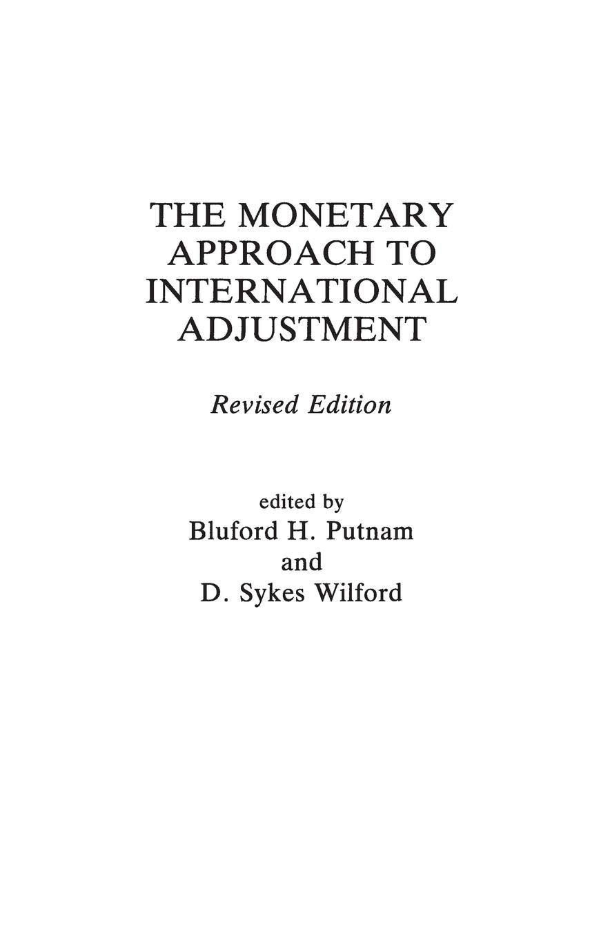 The Monetary Approach To International Adjustment: Revised Edition