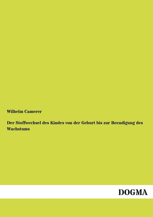 Der Stoffwechsel des Kindes von der Geburt bis zur Beendigung des Wachstums (German Edition),Used