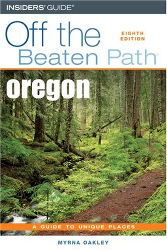 Off the Beaten Path Oregon: A Guide to Unique Places,Used