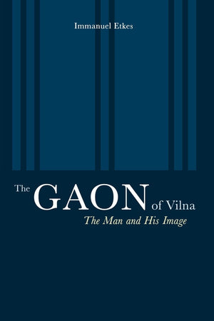 The Gaon of Vilna: The Man and His Image,Used