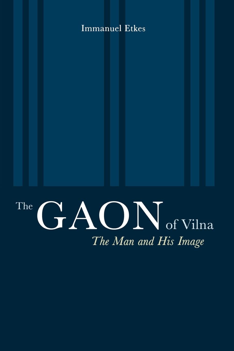 The Gaon of Vilna: The Man and His Image,Used