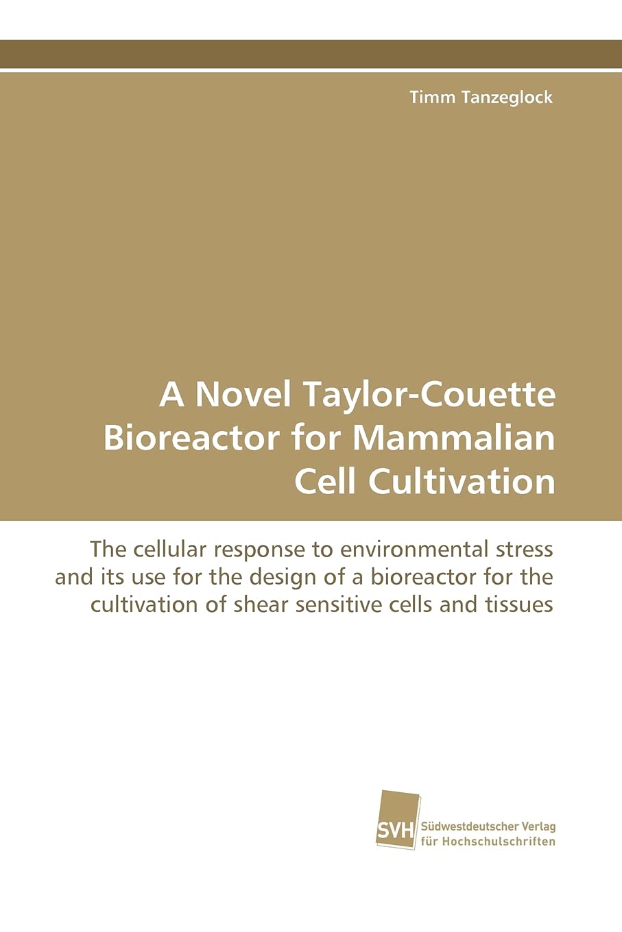A Novel TaylorCouette Bioreactor for Mammalian Cell Cultivation: The cellular response to environmental stress and its use for ,Used