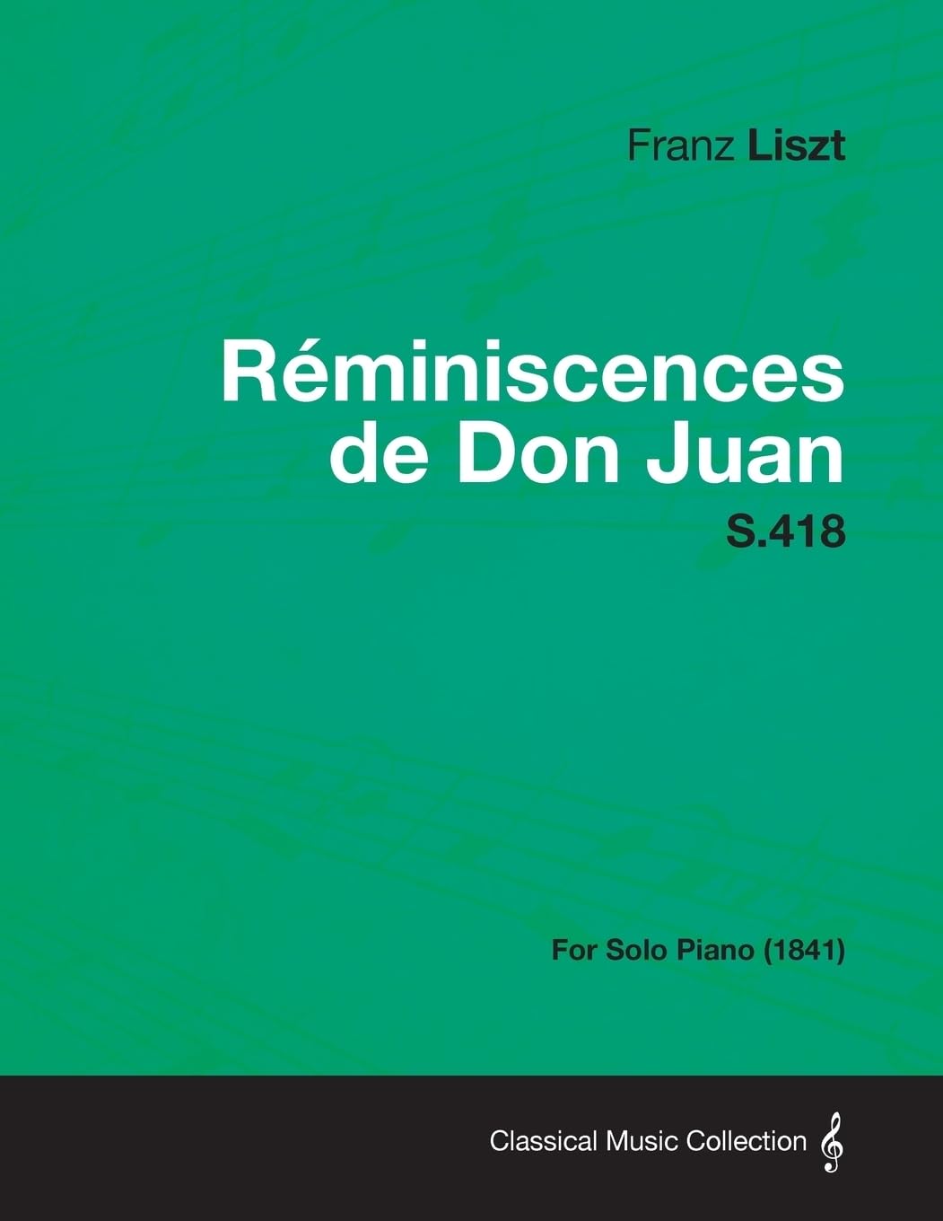 Reminiscences De Don Juan S.418  For Solo Piano (1841),Used