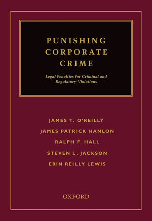 Punishing Corporate Crime: Legal Penalties for Criminal and Regulatory Violations,Used