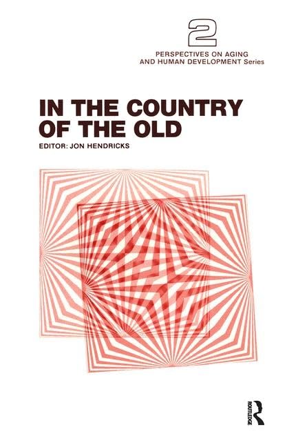 In the Country of the Old (Perspectives on Aging and Human Development Series),New