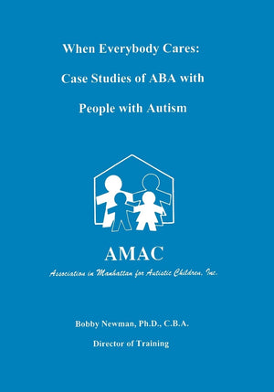 When Everybody Cares: Case Studies of ABA with People with Autism,Used