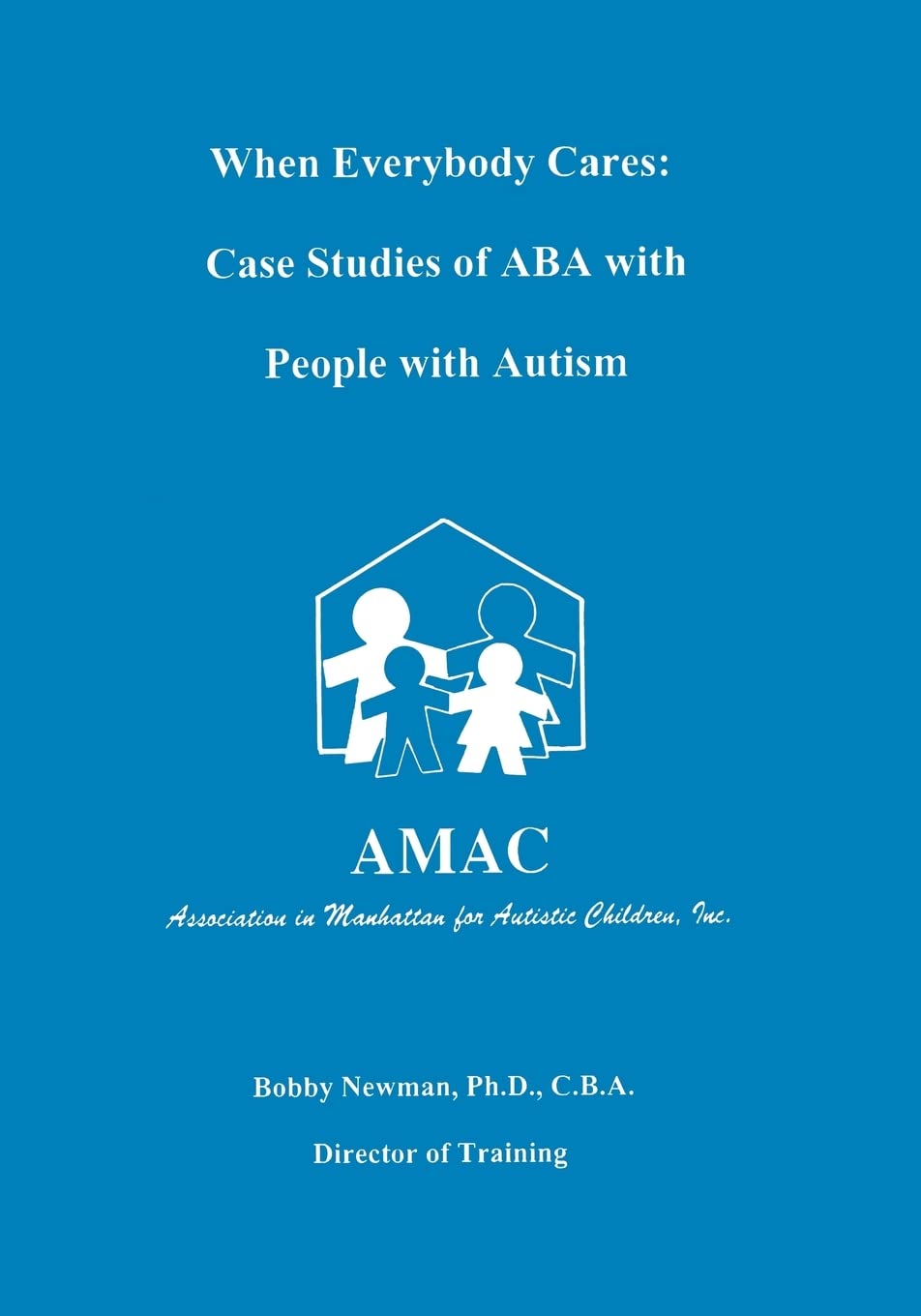 When Everybody Cares: Case Studies of ABA with People with Autism,Used