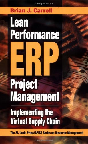 Lean Performance ERP Project Management: Implementing the Virtual Supply Chain (Resource Management)